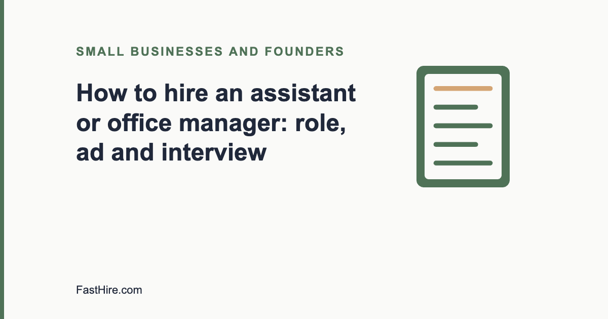 How to hire an assistant or office manager: role, ad and interview