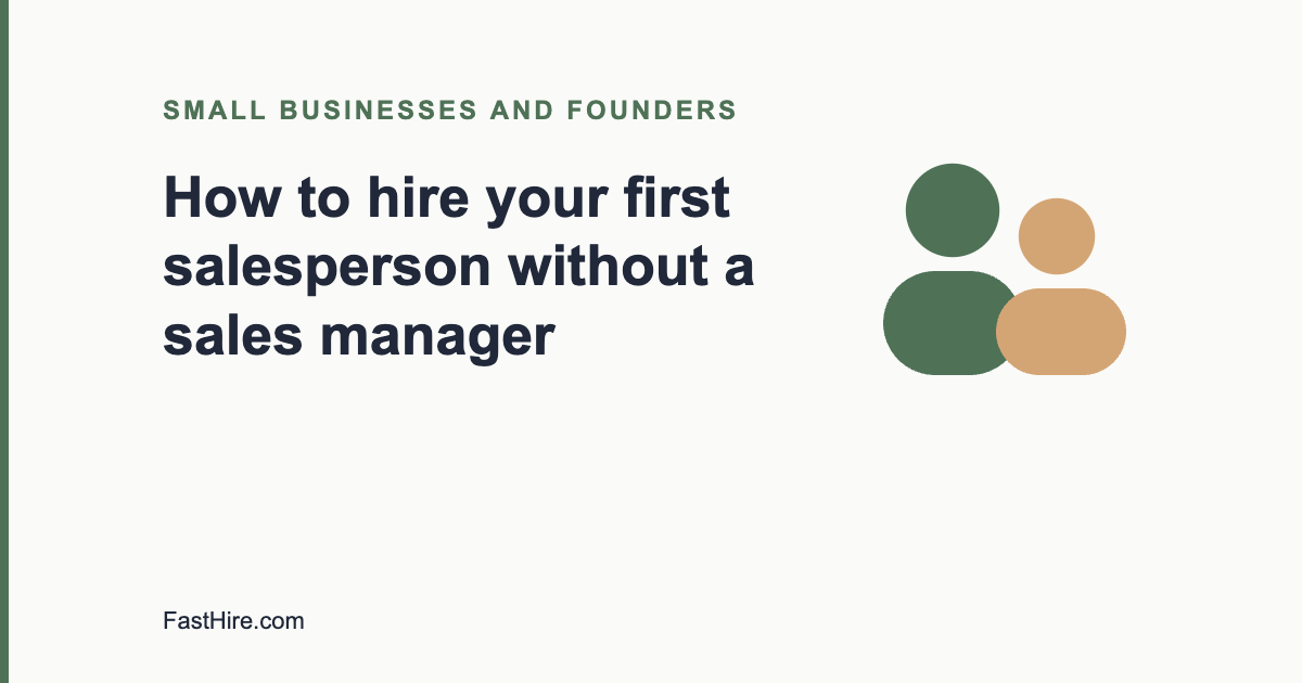 Cover image with the title How to hire your first salesperson without a sales manager and a people icon in sage green and sand