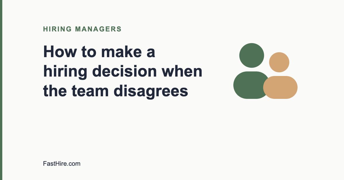 Hiring decisions when the team disagrees