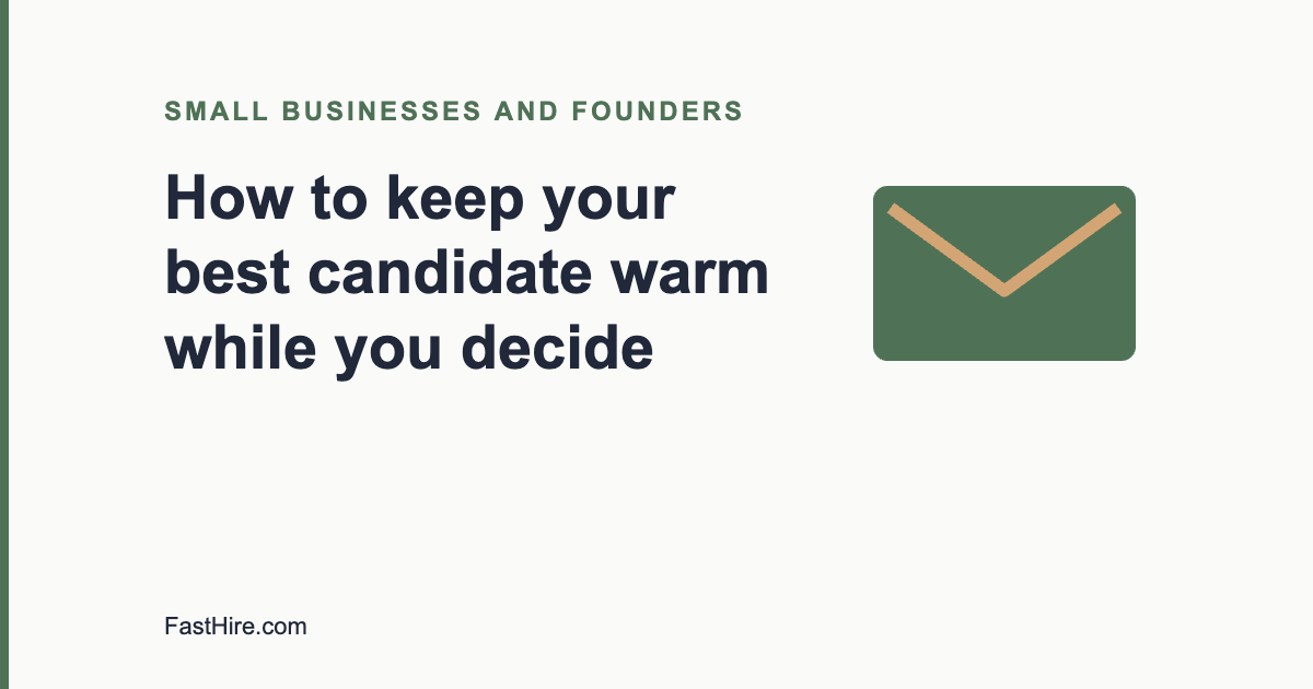 Keeping your best candidate warm