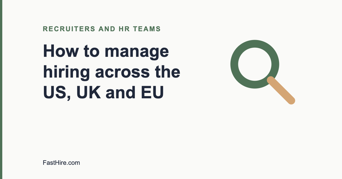 How to manage hiring across the US, UK and EU