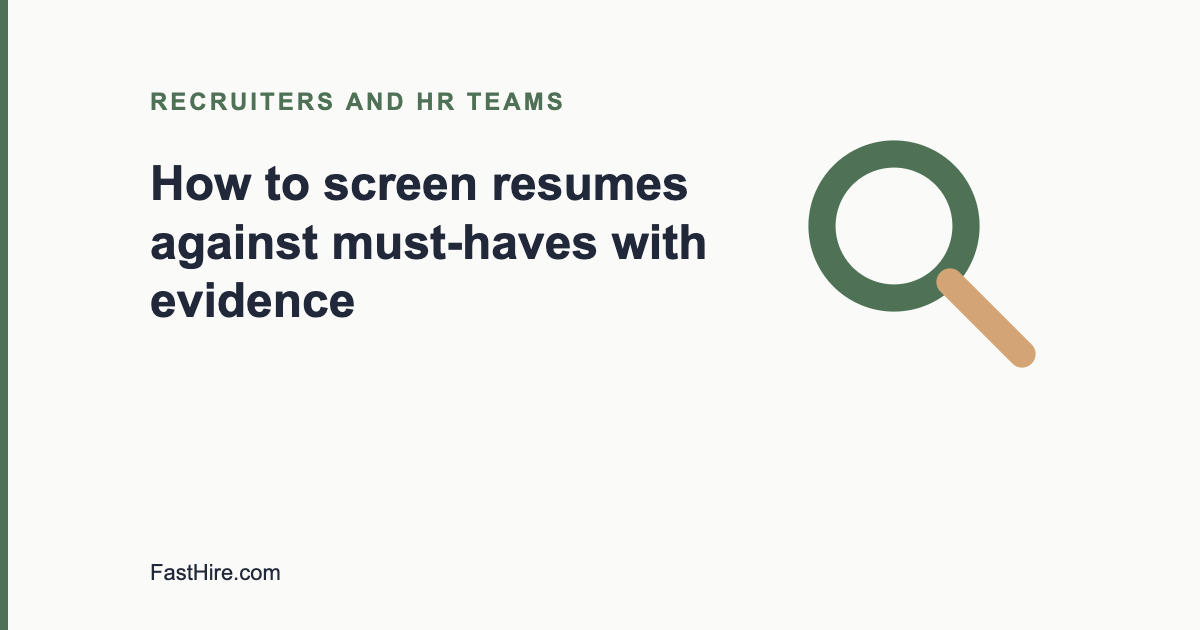 How to screen resumes against must-haves with evidence
