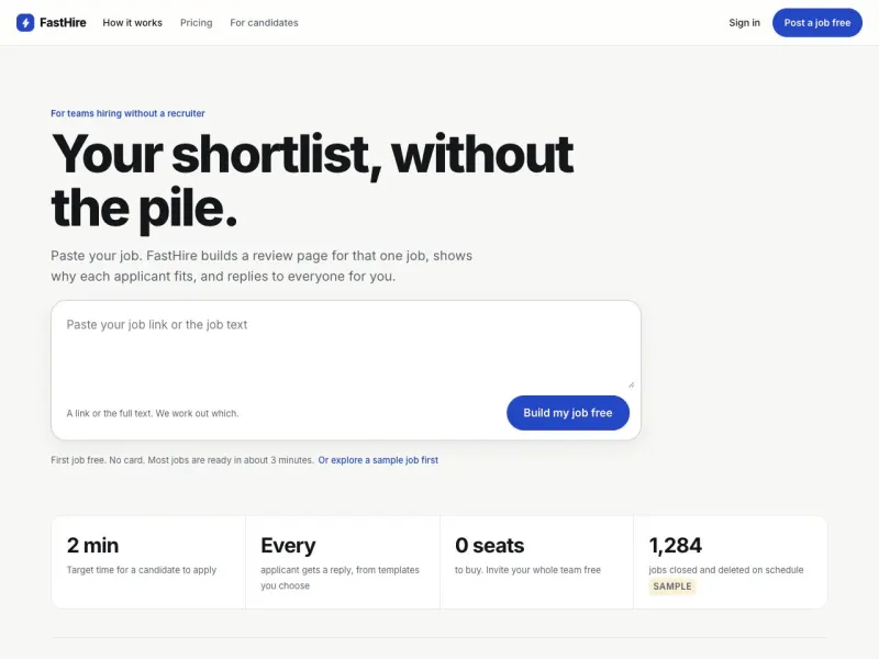 The FastHire start page: a box to paste a job link or job text, a Build my job button, and short sections on seeing who fits, replying to everyone and deleting data on schedule.